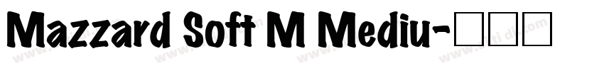 Mazzard Soft M Mediu字体转换